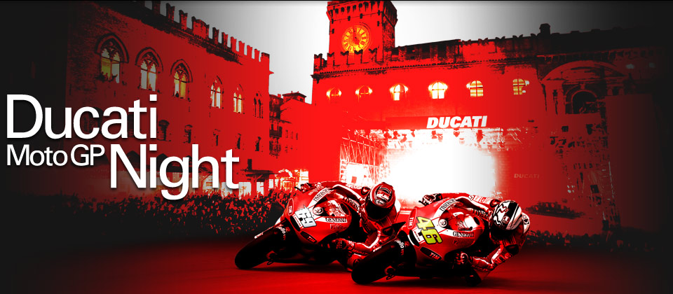 2011 Ducati MotoGP Night in Bologna